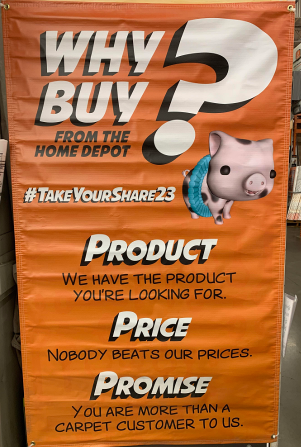 poster - Why Buy From The Home Depot Your 23 Product We Have The Product You'Re Looking For. Price Nobody Beats Our Prices. Promise You Are More Than A Carpet Customer To Us.